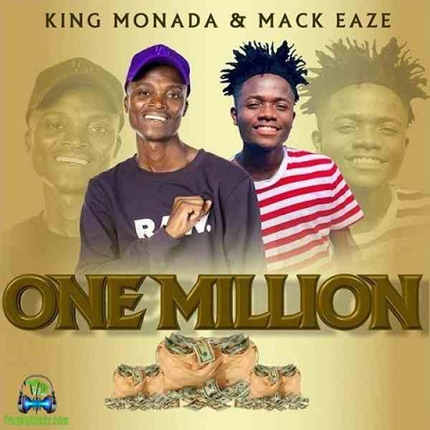 King Monada And Mack Eaze - One Million