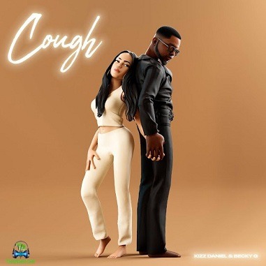 Kizz Daniel - Cough ft Becky G