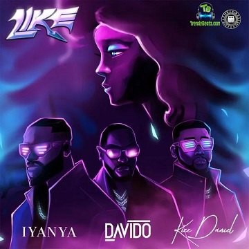 Kizz Daniel - Like ft Iyanya, Davido