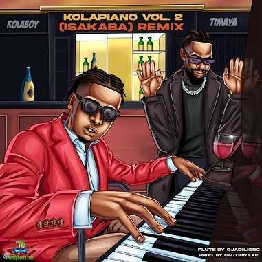 Kolaboy - Kolapiano Vol 2 (Isakaba) Remix ft Timaya