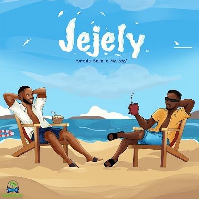 Korede Bello - Jejely ft Mr Eazi
