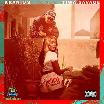 Kranium - Gal Policy Remix ft Tiwa Savage