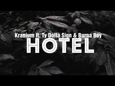 Kranium - Hotel ft Ty Dolla Sign & Burna Boy