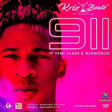 Krizbeatz - 911 ft Yemi Alade, Harmonize
