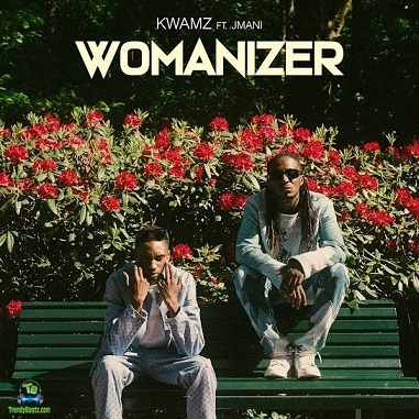 Kwamz - Womanizer ft Jmani