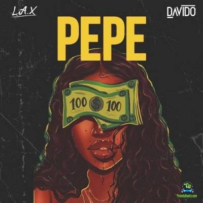 LAX - Pepe ft Davido