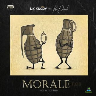 LK Kuddy - Morale High ft Kizz Daniel