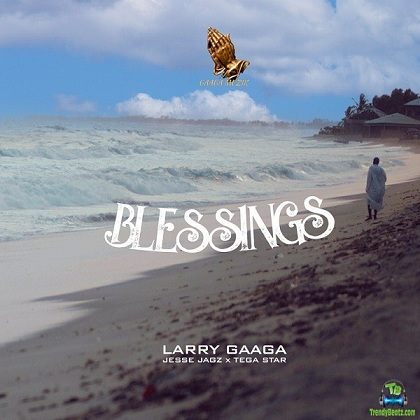 Larry Gaaga - Blessings ft Jesse Jagz, Tega Star