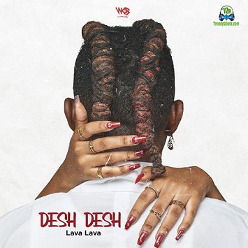 Lava Lava - Desh Desh