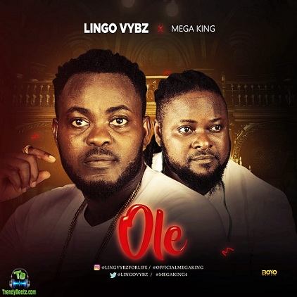 Lingo Vybz - Ole ft Mega King