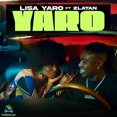 Lisa Yaro - Yaro ft Zlatan