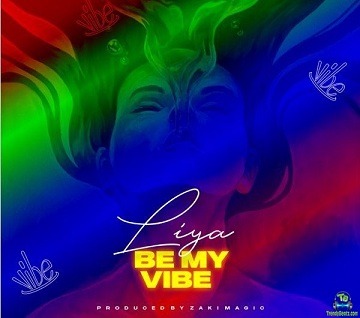 Liya - Be My Vibe