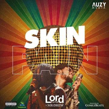 Lord Paper - Skin Pain ft Mr Drew