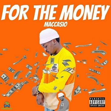 Maccasio - For The Money