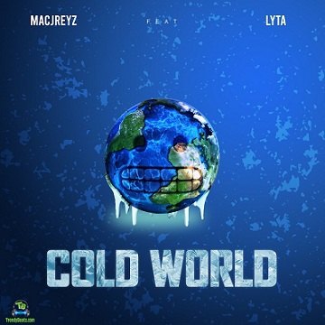 Macjreyz - Cold World ft Lyta