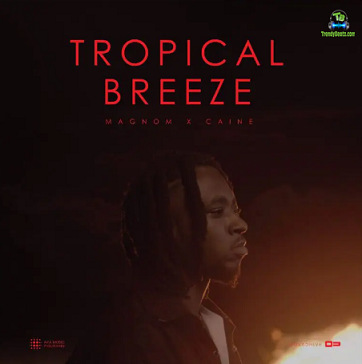 Magnom - Tropical Breeze ft Caine