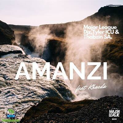 Major League DJz - Amanzi ft Kheada