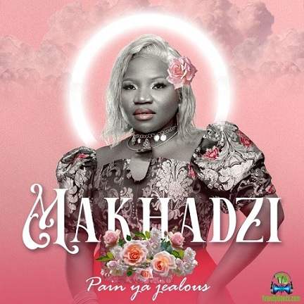 Makhadzi - Pain Ya Jealous