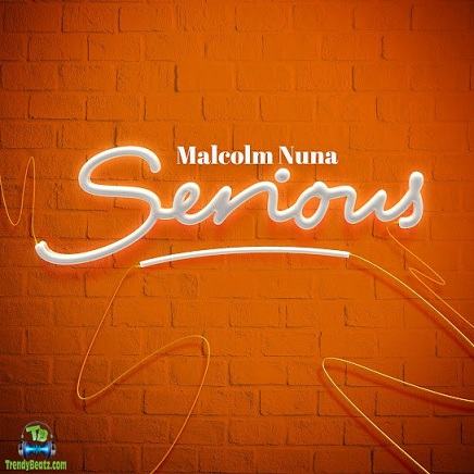 Malcolm Nuna - Serious