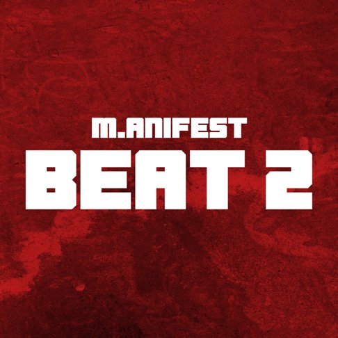 M.anifest aka M Dot - Beat 2