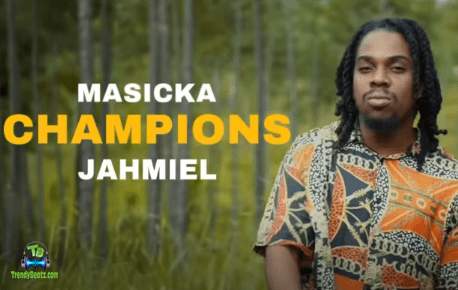 Masicka - Champions ft Jahmiel