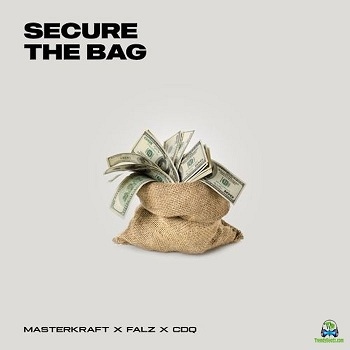 Masterkraft - Secure The Bag ft Falz, CDQ