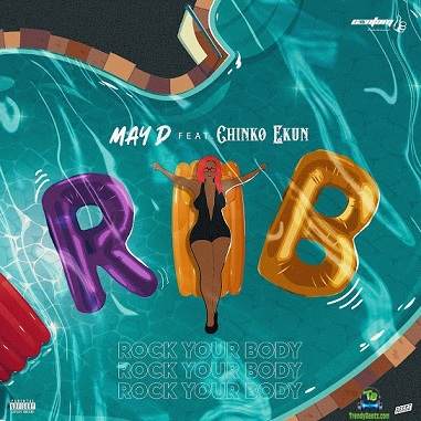 May D - Rock Your Body ft Chinko Ekun