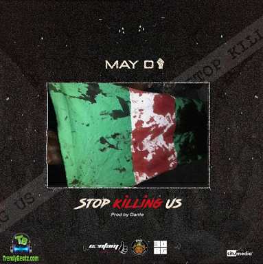May D - Stop Killing Us