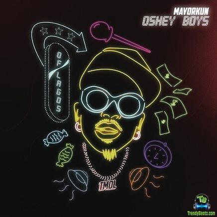 Mayorkun - Oshey Boys