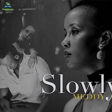Meddy - Slowly