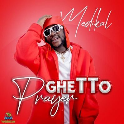 Medikal - Ghetto Prayer