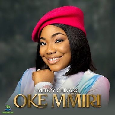 Mercy Chinwo - Oke Mmiri