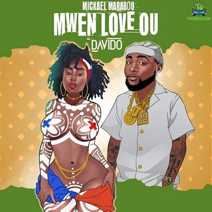 Mickael Marabou - Mwen Love Ou ft Davido