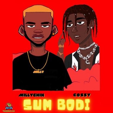 Millychin - Sum Bodi ft Cossy
