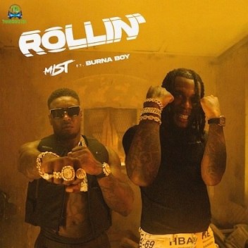 Mist - Rollin (Rolling) ft Burna Boy
