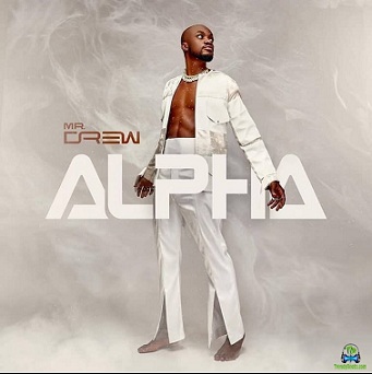 Download Mr Drew Alpha Album mp3