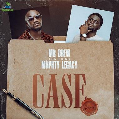 Mr Drew - Case (Remix) ft Mophty