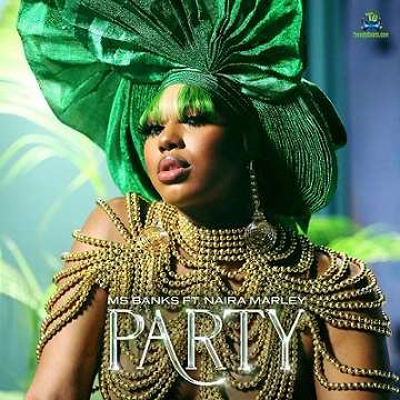 Ms Banks - Party ft Naira Marley
