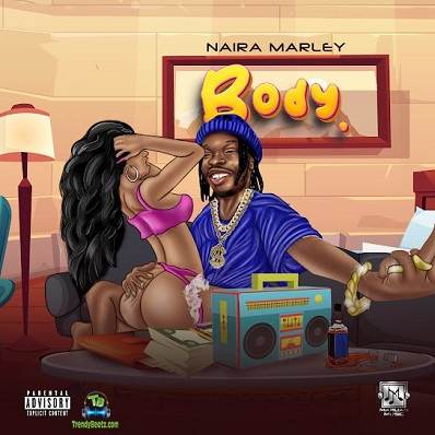 Naira Marley - Body