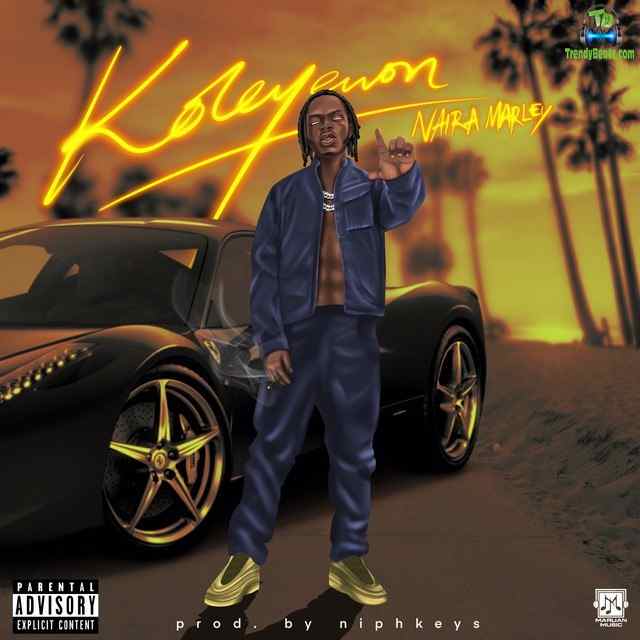 Naira Marley - Koleyewon