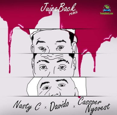 Nasty C - Juice Back (Remix) ft Cassper Nyovest, Davido