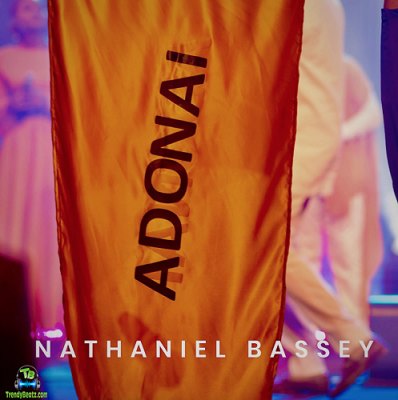 Nathaniel Bassey - Adonai