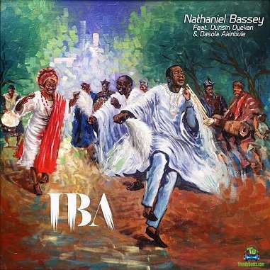 Nathaniel Bassey - Iba ft Dunsin Oyekan, Dasola Akinbule