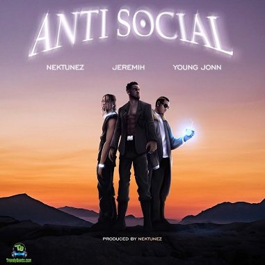 Nektunez - Anti Social ft Jeremih, Young Jonn