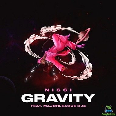 Nissi - Gravity ft Major League Djz