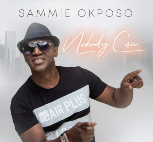 Sammie Okposo - Nobody Can