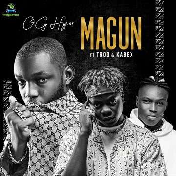 OG Hyper - Magun 2.0 ft Trod, Kabex