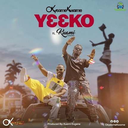 Okyeame Kwame - Yeeko ft Kuami Eugene