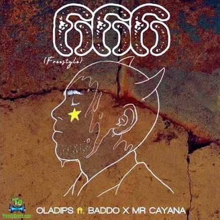 Ola Dips - 666 (Freestyle) ft Baddo, Mr Cayana