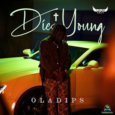 Ola Dips - Die Young